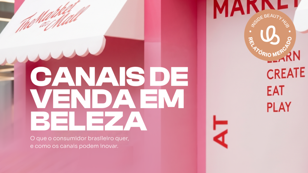 Relatório Mercado: Canais de Venda em Beleza
